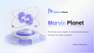Marvin Planet Expands Its Reach with a DePIN-Based Global Node System Supporting a New Era of Public Welfare Finance